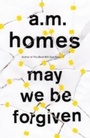 Cover: May We Be Forgiven - GRANTA BOOKS