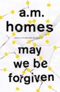 Cover: May We Be Forgiven - GRANTA BOOKS