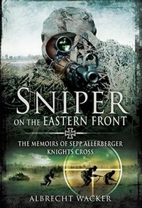 Enlarge image Cover: Sniper on the Eastern Front - Pen and Sword