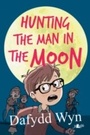 Cover: Hunting the Man in the Moon - Y Lolfa