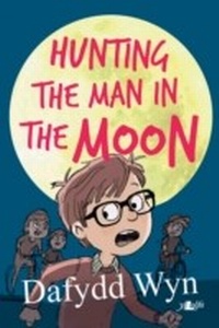 Enlarge image Cover: Hunting the Man in the Moon - Y Lolfa