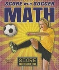 Cover: Score with Soccer Math - Enslow Publishing