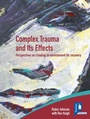 Cover: Complex Trauma and Its Effects - Pavilion Publishing