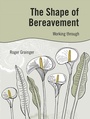 Cover: Shape of Bereavement - Pavilion Publishing