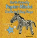 Cover: Earth-Friendly Papier-Mache Crafts in 5 Easy Steps - Enslow Publishing