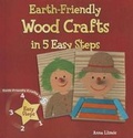 Cover: Earth-Friendly Wood Crafts in 5 Easy Steps - Enslow Publishing