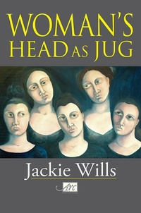 Enlarge image Cover: Woman's Head as Jug - Arc Publications