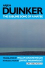 Cover: The Sublime Song of a Maybe: Selected Poems - Arc Publications