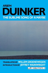 Enlarge image Cover: The Sublime Song of a Maybe: Selected Poems - Arc Publications