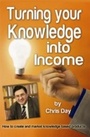 Cover: Turning your Knowledge into Income - Filament Publishing Ltd