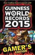 Cover: GUINNESS WORLD RECORDS 2015 GAMER'S EDITION - Guinness Worlds Records