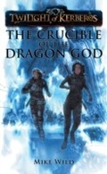 Cover: The Crucible of the Dragon God - Abaddon Books