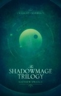 Cover: The Shadowmage Trilogy - Abaddon Books