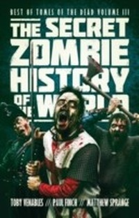 Enlarge image Cover: The Secret Zombie History of the World - Abaddon Books