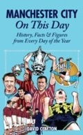 Cover: Manchester City On This Day - Pitch Publishing Ltd