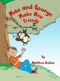 Cover: Max and George Make New Friends - ShieldCrest