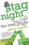 Cover: Stag Night 2011 - The Best Mans Guide to Organising Stag Weekends and Batchelor Parties - MX Publishing