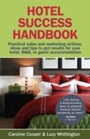 Cover: Hotel Success Handbook - Practical Sales and Marketing ideas, actions, and tips to get results for your small hotel, B&B, or guest accommodation. - MX Publishing