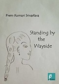 Cover: Standing by the Wayside - Poetry Space Ltd