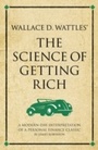 Cover: Wallace D. Wattles' The Science of Getting Rich - Infinite Ideas Limited