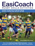 Cover: EasiCoach Rugby Skills Activities U11-U13 & U13-U16 2015 - Green Star Media