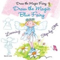 Cover: Draw the Magic Blue Fairy - Enslow Publishing