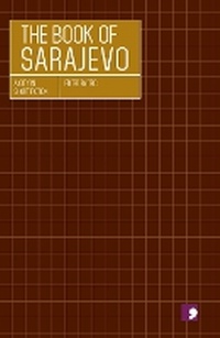 Enlarge image Cover: The Book of Sarajevo - Comma Press
