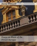 Cover: Essays on Music of the French Baroque - Whitwell Books