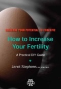 Cover: How to Increase Your Fertility - Janet Stephens Health Solutions Pty Ltd