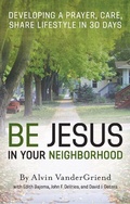 Cover: Be Jesus in Your Neighborhood - AudioInk Publishing