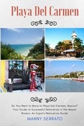 Cover: So You Want to Move to Playa del Carmen? - Defiant Press