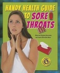 Cover: Handy Health Guide to Sore Throats - Enslow Publishing