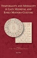 Cover: Temporality and Mediality in Late Medieval and Early Modern Culture - Brepols N.V.
