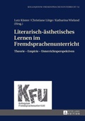 Cover: Literarisch-&auml;sthetisches Lernen im Fremdsprachenunterricht - Peter Lang Verlag