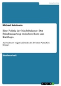 Cover: Eine Politik der Machtbalance. Der Friedensvertrag zwischen Rom und Karthago - GRIN Verlag