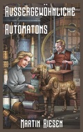 Cover: Aussergew&ouml;hnliche Automatons - BoD - Books on Demand