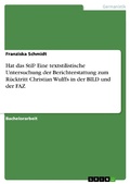 Cover: Hat das Stil? Eine textstilistische Untersuchung der Berichterstattung zum R&uuml;cktritt Christian Wulffs in der BILD und der FAZ - GRIN Verlag