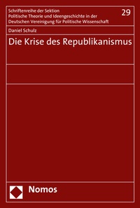 Abbildung von: Die Krise des Republikanismus - Nomos