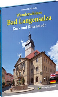 Abbildung von: BILDBAND - Wunderschönes Bad Langensalza - Verlag Rockstuhl