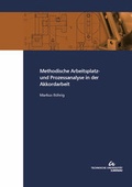 Cover: Methodische Arbeitsplatz- und Prozessanalyse in der Akkordarbeit - TU Ilmenau Universit&auml;tsbibliothek