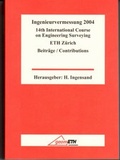 Cover: Ingenieurvermessung 2004 - ETH Z&uuml;rich Inst. f. Geod&auml;sie u. Photogrammetrie