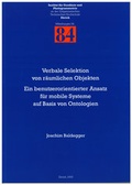 Cover: Verbale Selektion von r&auml;umlichen Objekten. Ein benutzerorientierter Ansatz f&uuml;r mobile Systeme auf Basis von Ontologien - ETH Z&uuml;rich Inst. f. Geod&auml;sie u. Photogrammetrie