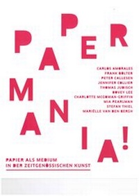 Enlarge image Cover: PAPERMANIA! - Museum Kunst der Westküste