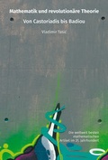 Cover: Mathematik und revolution&auml;re Theorie: Von Castoriadis bis Badiou - e-enterprise