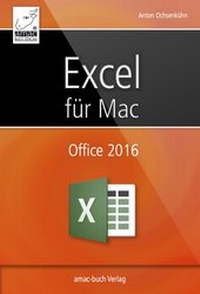 Abbildung von: Excel 2016 für Mac - amac-buch-Verlag Ochsenkühn
