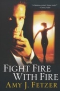 Cover: Fight Fire with Fire - Kensington Publishing Corporation