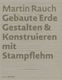 Cover: Martin Rauch: Gebaute Erde - DETAIL