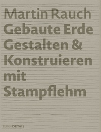 Enlarge image Cover: Martin Rauch: Gebaute Erde - DETAIL
