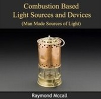Enlarge image Cover: Combustion Based Light Sources and Devices (Man Made Sources of Light) - World Technologies