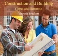 Enlarge image Cover: Construction and Building (Types and Elements) - World Technologies